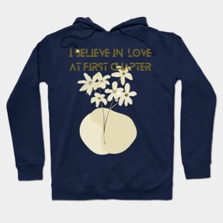 I believe in love at first chapter Hoodie